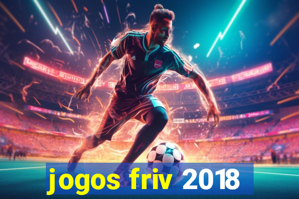 jogos friv 2018